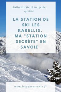 Les Karellis, station de ski en Savoie, dans les Alpes du Nord, vous connaissez ? Je l’appelle « ma station secrète », car elle n’est pas aussi connue que les grands domaines skiables de la région, mais elle a beaucoup de bons points ! Venez, je vous emmène en visite !