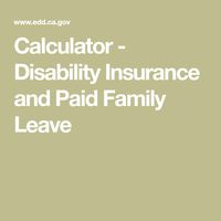 Calculator - Disability Insurance and Paid Family Leave