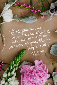 God prunes us when he is about to takes into a new season of growth and expansion.