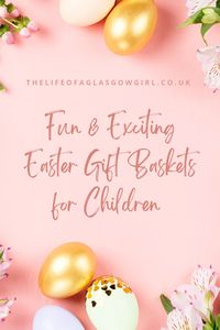 Looking for ways to make Easter extra special for the children this year? Then why not create them a personalised Easter Gift Basket full of fun and exciting items. I'm taking you through how to create the basket, what items work best and more! #Easter #giftbasket #giftideas #giftguide #childrensgifts