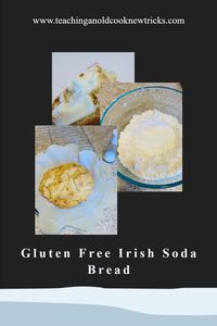 Gluten Free Irish Soda Bread