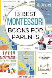 Find 13 best Montessori books for Parents, includng works by Maria Montessori herself | montessori bookshelf | montessori books for parents | best montessori books for teachers | books for moms | parenting books | top gentle parenting books |