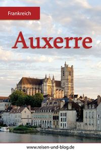 Auf meinem Reiseblog nehme ich euch mit auf einen Spaziergang durch die Französiche Stadt Auxerre. Ich zeige euch die Hauptsehenswürdigkeiten der Altstadt, erzähle euch von den bekanntesten Bewohnern der Stadt und zeige euch schöne Plätze an dem Ufer der Yonne.