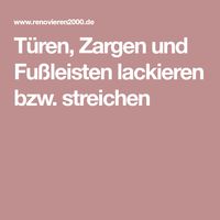 Türen, Zargen und Fußleisten lackieren bzw. streichen