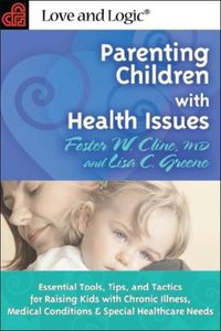 Bestseller Books Online Parenting Children With Health Issues: Essential Tools, Tips, and Tactics for Raising Kids With Chronic Illness, Medical Conditions, and Special Healthcare Needs Foster W. Cline, Lisa Greene $16.52 - http://www.ebooknetworking.net/books_detail-1930429894.html