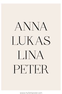 Eure Familiennamen ganz besonders dargestellt, oder eure Clique? Mit unserem Elegant Names Poster könnt ihr bestimmte Namen ganz individuell festhalten.