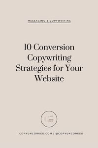 10 Conversion Copywriting Strategies for Your Website | Copy Uncorked