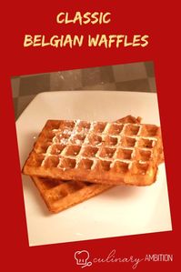 There is nothing quite like a classic Belgian waffle and this recipe is the best! #belgian #waffles #light #homemadewaffles #classicrecipe #easyrecipe #culinaryambition #culinaryinspiration #yummyfood #snacks #breakfast #dinner #lightbatter #yeast