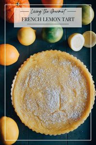 Simple elegance defines this luscious French Lemon Tart with a buttery tart shell baked around a silky lemon curd. It’s a dessert for all seasons!
