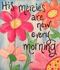 His mercies are new every morn.