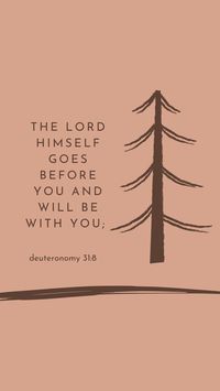 bible vese wallpaper; deteronomy 31:8 GOD BLESS YOU!