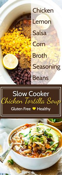 Easy Slow Cooker Chicken Tortilla Soup | A healthy and gluten free chicken tortilla soup that can be made easily by using a Crock Pot.