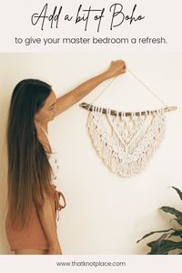 Using macrame wall hangings and plant hangers will instantly add texture and bring in natural elements to your cosy master bedroom.
