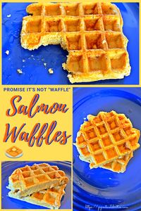 Let's Make 2020 "Waffle" with Salmon Waffles! | A SITE WITH A BITE!