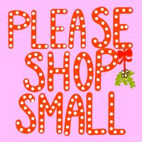 This holiday season, please shop independent shops, buy from independent artists and grab gift cards from independent service providers!