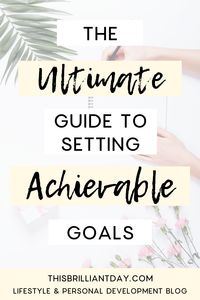 How to set goals that you will achieve. Guide to making sure your goals are realistic and achievable. #goals #goalsetting #achieve #achievablegoals