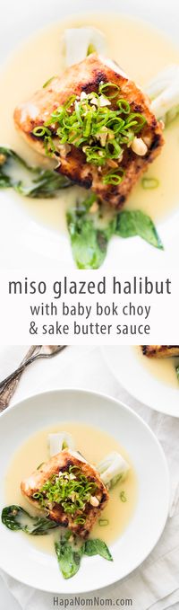 Miso Glazed Halibut with Baby Bok Choy and a Sake Butter Sauce - sounds like one of those fancy-pants meals, huh? But it's so easy to make and pretty quick too!