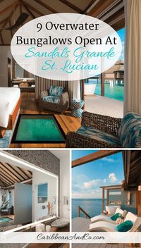 Check out the 9 Overwater Bungalows that are now available to guests at the popular and luxurious hotel Sandals Grande St. Lucian on the beautiful and romantic Caribbean island of St Lucia. #SandalsResorts #LuxuryHotel #LuxuryResort #CaribbeanResort