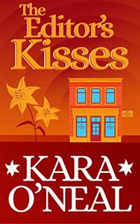 Amazon.com: The Editor's Kisses (Texas Brides of Pike's Run Book 8) eBook: O'Neal, Kara: Kindle Store