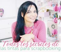 Todos los secretos de las tintas para scrapbooking | Pega Papel o Tijeras