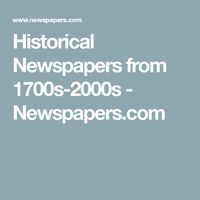 Historical Newspapers from 1700s-2000s - Newspapers.com