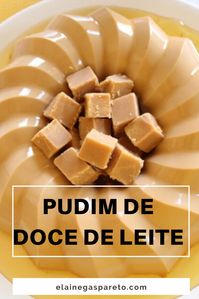 Receita de #pudim de doce de leite muito fácil e rápida! #comida #doce #receita #sobremesa