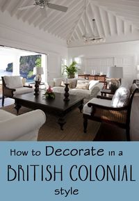British colonial style decorating was created when British citizens went to live in Africa, India, Asia, and the Caribbean in the late 1800's. They adapted their refined British interior design style to the climate and available materials wh...