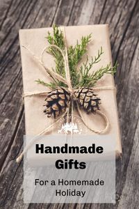 Quick Handmade Gifts for a Homemade Christmas - Timber Creek Farm