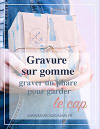 DIY - graver un phare sur une gomme - Marion Romain