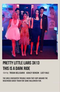 minimal polaroid episode poster for pretty little liars 3x13 ‘this is a dark ride’