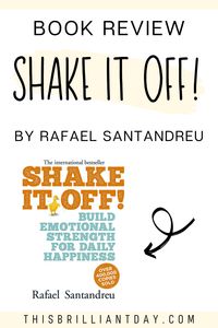 I recently read 'Shake It Off!' by Rafael Santandreu and I can honestly say it is one of the best self-help books I have read so far. Read my review and find out how this book could improve your mental health and boost your happiness. #shakeitoff #rafaelsantandreu #bookreview #selfhelp #mentalhealth #happiness