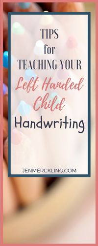 I've learned some tricks for teaching a left handed child handwriting--discover 3 ways to help your child today! #homeschool #handwriting #lefthanded