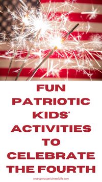 Fun Patriotic Kid Activities to Celebrate the Fourth of July