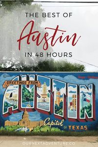 Experiencing the best of Austin, Texas in just 48 hours. // Austin TX | ATX Weekend | Texas Road Trip | Travel with Kids | Family Travel | 2 Day Itinerary | Things to Do | What to See | Where to Eat | Best Food | South Congress | Zilker Park | Texas Capit