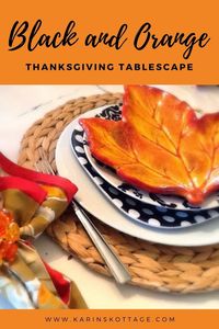 Black and Orange are perfect for Halloween but did you know how amazing it looks for Thanksgiving too? Check out my tips and ideas on creating a bold leafy tablescape. #thanksgivingtablecapes #leafplates #blackandorangethanksgiving