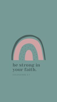bible verse wallpaper; colossians 2:7