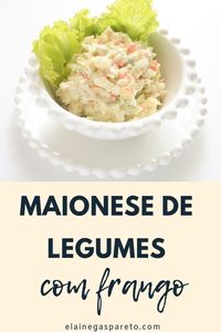 Receita simples e fácil de maionese de legumes com frango. #comida #receita #maionese #saladademaionese #recipe