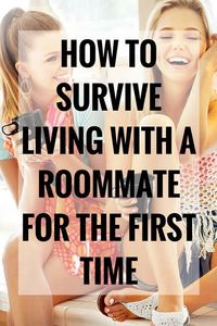 How to Survive Living With a Roommate for the First Time - Very Erin