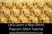 Let's Learn a New Crochet Stitch - Popcorn Stitch Tutorial | www.thestitchinmommy.com #crochet #popcorn #stitch #tutorial