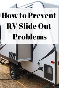 How to Prevent RV Slide Out Problems?