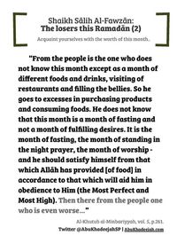 The losers this Ramadan part 2 Shaykh Salih al Fawzaan #Allah #Quran #hadeeth #sunnah #quranverse #quranquotes #muslim #islam #islamicquotes #dua #islamicreminders #muslimpins #SubhanAllah #Alhamdulilaah #Bismillah #Islamicpins #islamicinfo #tawheed #aqeedah #tawakkul #taqwa #salafy #salafi #salafiyyah #manhaj