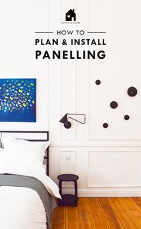 The Ultimate DIY Guide: How To Plan And Install Panelling