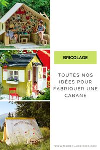 Pour les enfants ou le jardin, en bois ou en carton : découvrez toutes nos idées DIY pour faire une cabane