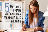 5 Mistakes I Made the First Time I Taught Public Speaking: learn lessons from a (now) experience speech teacher.