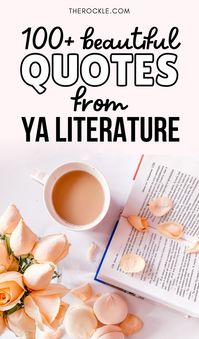 Young adult literature is full of beautifully written and thought-provoking stories. Here are the 100+ best quotes from YA books to prove it.
