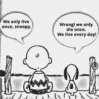 Quotes 'nd Notes - We only die once.