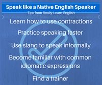 A few tips to help you speak like a native English speaker! (ESL / EFL teachers and students)