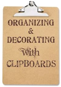 Organizing & decorating with clipboards
