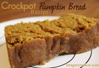 crockpot-pumpkin-bread This would be awesome to come home to after work on a fall day!