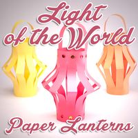 Light of the world paper lanterns craft to make with children for Sunday school or bible lessons.